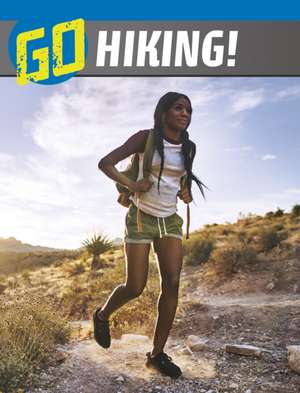 Go Hiking! de Heather Bode