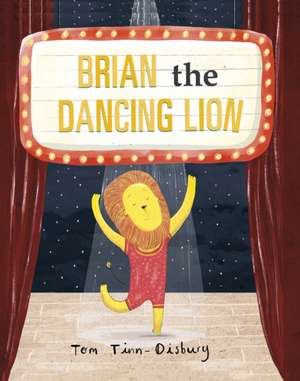 Brian the Dancing Lion de Tom Tinn-Disbury