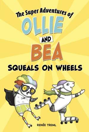 Squeals on Wheels de Renee Treml