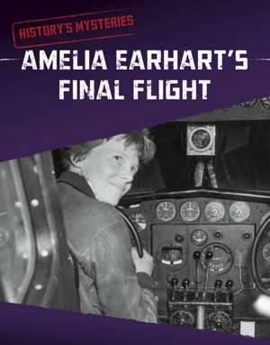 Amelia Earhart's Final Flight de Megan Cooley Peterson