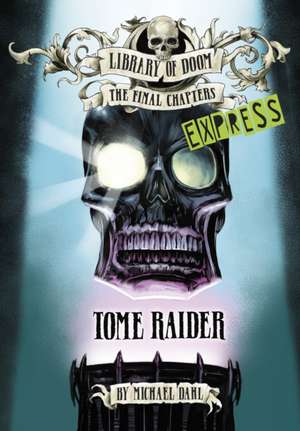 Tome Raider - Express Edition de Michael Dahl