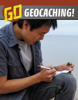 Go Geocaching! de Heather E. Schwartz