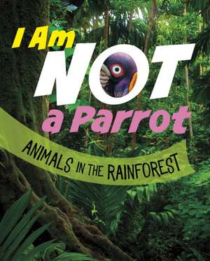 I Am Not a Parrot de Mari Bolte