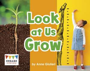 Look at Us Grow de Anne Giulieri