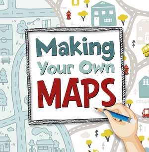 Making Your Own Maps de Susan Ahmadi Hansen