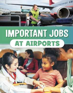 Important Jobs at Airports de Mari Bolte