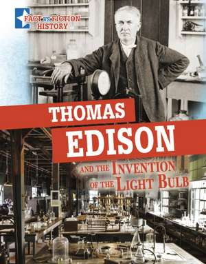 Thomas Edison and the Invention of the Light Bulb de Megan Cooley Peterson