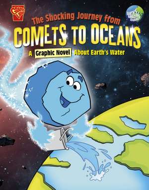 The Shocking Journey from Comets to Oceans de Blake Hoena