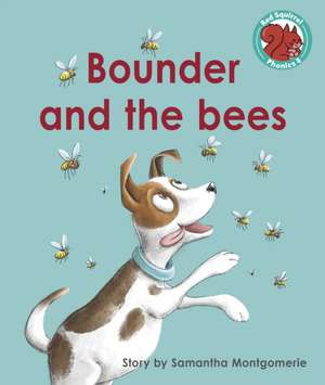 Bounder and the bees de Samantha Montgomerie