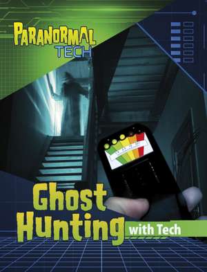 Respicio, M: Ghost Hunting with Tech