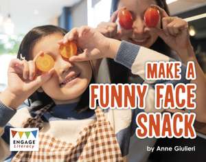 Make a Funny Face Snack de Anne Giulieri