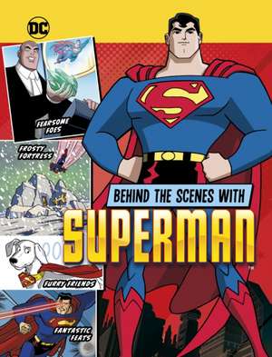 Behind the Scenes with Superman de Steve Korte