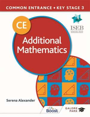 Common Entrance 13+ Additional Mathematics for ISEB CE and KS3 de Serena Alexander