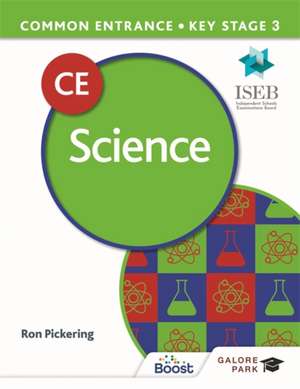 Common Entrance 13+ Science for ISEB CE and KS3 de Ron Pickering