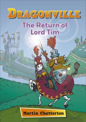 Reading Planet: Astro - Dragonville: The Return of Lord Tim - Mercury/Purple band de Martin Chatterton