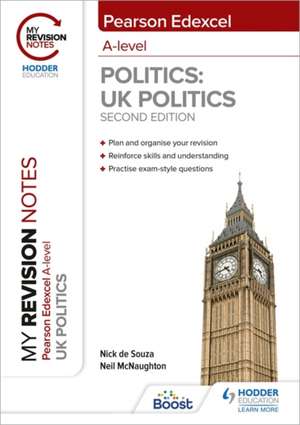 My Revision Notes: Pearson Edexcel A Level UK Politics: Second Edition de Neil Mcnaughton