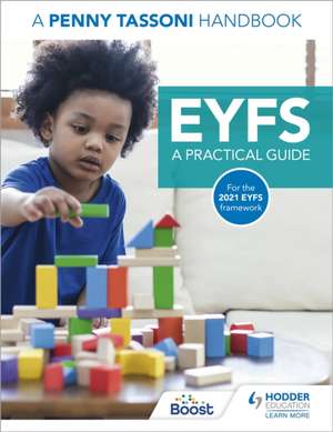 EYFS: A Practical Guide: A Penny Tassoni Handbook de Penny Tassoni