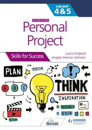 Personal Project for the IB MYP 4&5: Skills for Success de Laura England