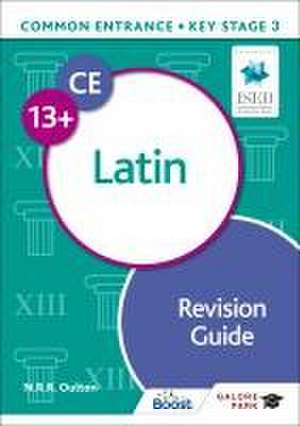 Common Entrance 13+ Latin Revision Guide de N. R. R. Oulton