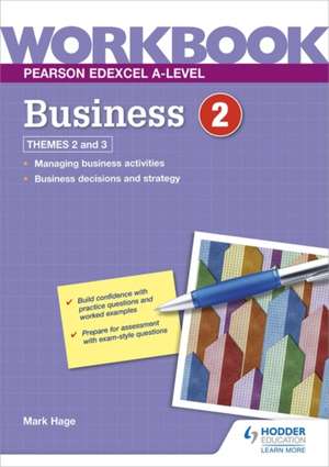 Pearson Edexcel A-Level Business Workbook 2 de Mark Hage