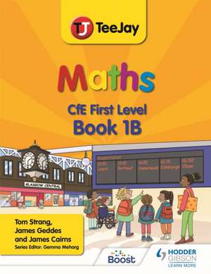 TeeJay Maths CfE First Level Book 1B de Thomas Strang