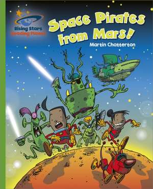 Reading Planet - Space Pirates from Mars! - Green: Galaxy de Martin Chatterton