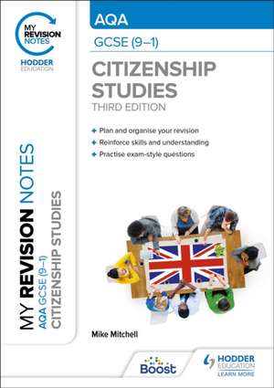 My Revision Notes: AQA GCSE (9-1) Citizenship Studies Third Edition de Mike Mitchell