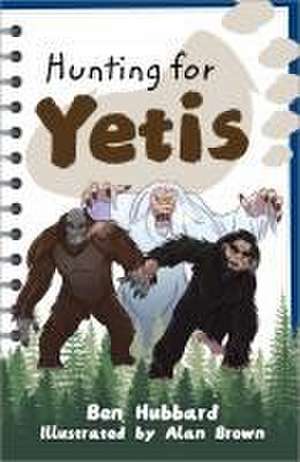 Reading Planet KS2: Hunting for Yetis - Earth/Grey de Ben Hubbard