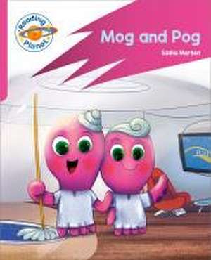 Reading Planet: Rocket Phonics - Target Practice - Mog and Pog - Pink A de Sasha Morton