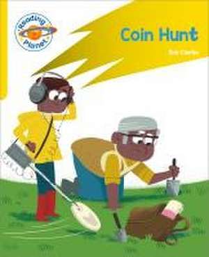 Reading Planet: Rocket Phonics - Target Practice - Coin Hunt - Yellow de Zoe Clarke