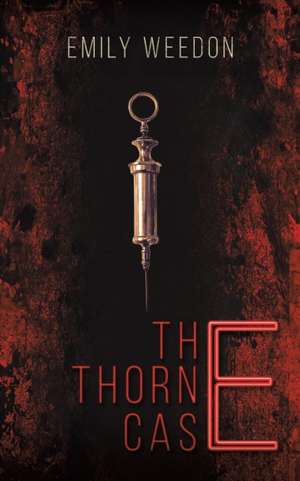 The Thorne Case de Emily Weedon