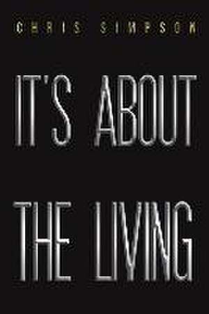 It's About the Living de Chris Simpson