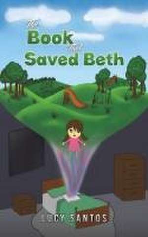 The Book That Saved Beth de Lucy Santos