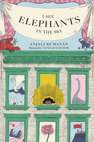 I See Elephants in the Sky de Anjali Kumanan