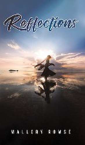 Reflections de Mallory Rowse