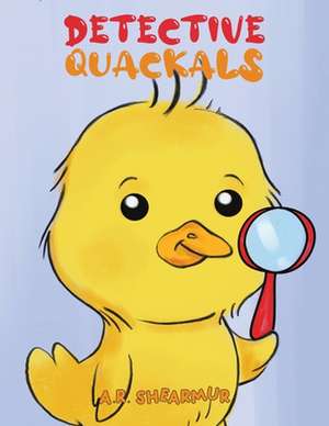 Detective Quackals de A R Shearmur