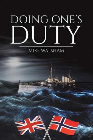 Doing One's Duty de Mike Walsham