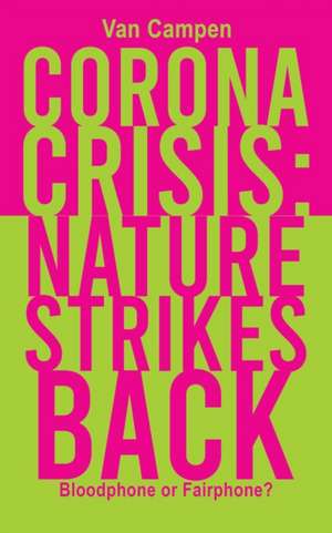 Corona Crisis: Nature Strikes Back de Van Campen