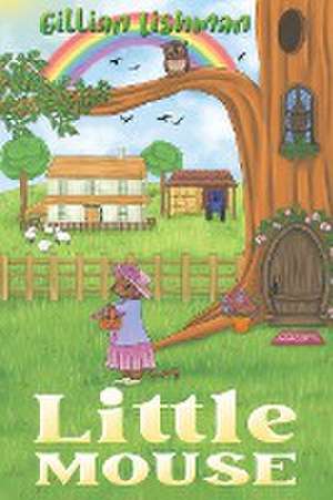 Little Mouse de Gillian Lishman
