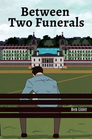 Lister, B: Between Two Funerals de Ben Lister