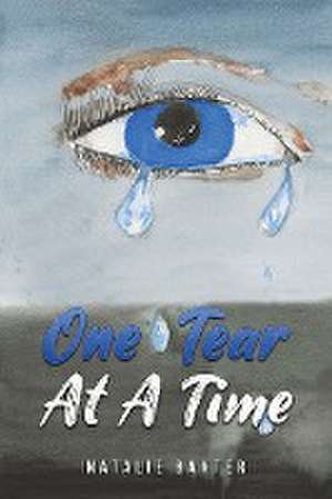 One Tear at a Time de Natalie Baxter