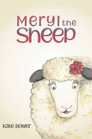 Meryl the Sheep de Kate Bower