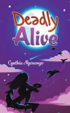 Deadly Alive de Cynthia Ngouongo