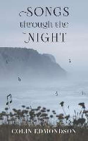 Songs Through the Night de Colin Edmondson