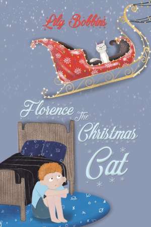 Florence the Christmas Cat de Lily Bobbins