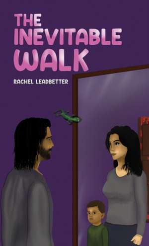 The Inevitable Walk de Rachel Leadbetter