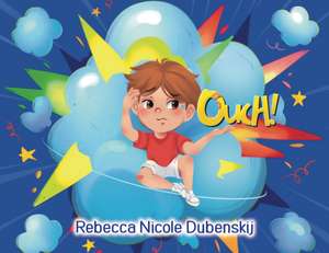 Ouch! de Rebecca Nicole Dubenskij
