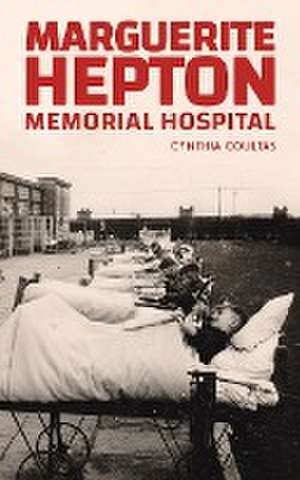 Marguerite Hepton Memorial Hospital de Cynthia Coultas