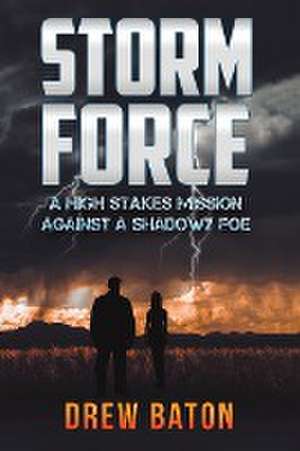 Storm Force de Drew Baton