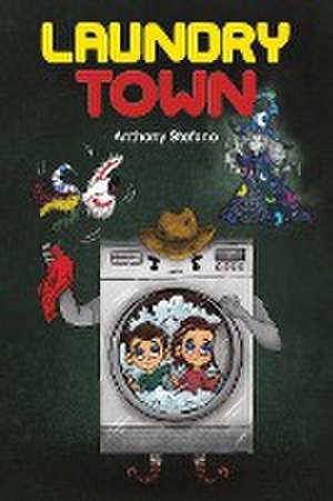 Laundry Town de Anthony Stefano